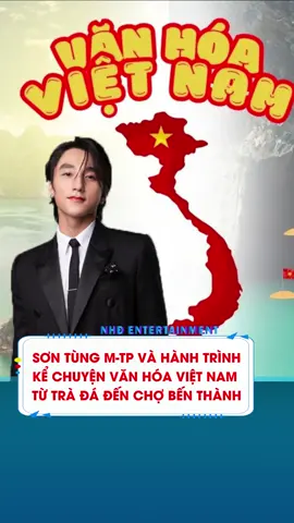 Sơn Tùng M-TP và hành trình quảng bá Văn hóa Việt Nam sau mỗi show diễn #sontung #sontungmtp #mtpentertainment #mtp #vanhoavietnam #chobenthanh #tradaviahe #nhathoducba #baotangquangninh #nhdentertainment #nhd30th12