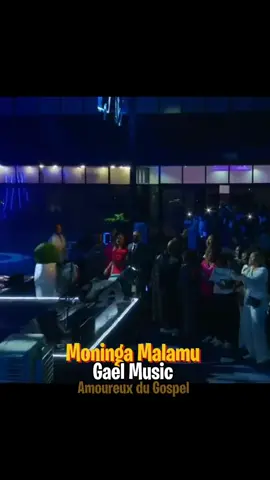 Moninga Malamu  #gaelmusic #groupeadoronsleternel #groupegael #adoronsleternel #adoration #concerts #yesu #moningamalamu #gospel #gospelmusic #fyp 