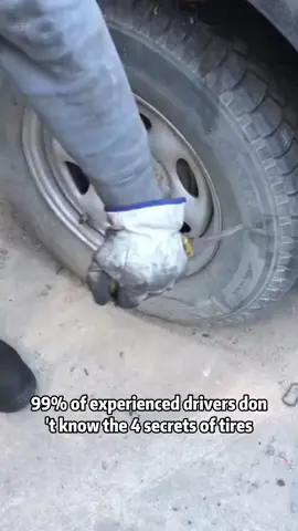 99% of experienced drivers don't know the 4 secrets of tires#tiktok#howto#cartok#car#automotive #driving #skills #knowledge #fpy #fyp #tips #foryou #carsoftiktok