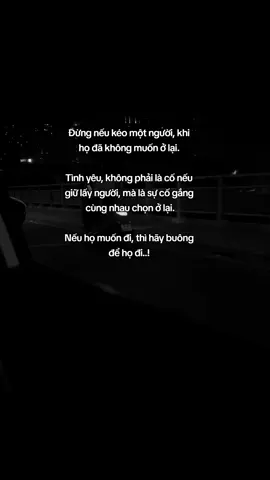 Đừng nếu kéo một người không muốn ở lại. Nếu họ muốn đi, hãy buông để họ đi..😊 #xuhuong #buon_tam_trang #fyp #nhạchaymỗingày #xhtiktok #stt_buồn_tâm_trạng 