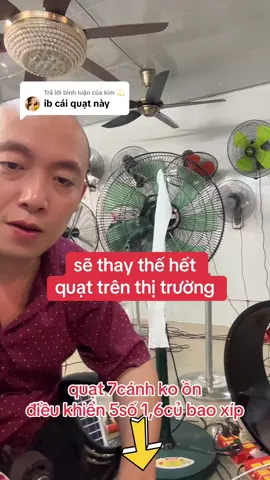 Trả lời @kim 💫  sẽ thay thế hết các loại quạt phòng ngủ ko ồn trên thị trường 
