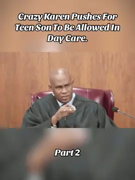 Crazy Karen Pushes For Teen Son To Be Allowed In Day Care. #fyp #foryou #foryoupage #trending #court #viral 