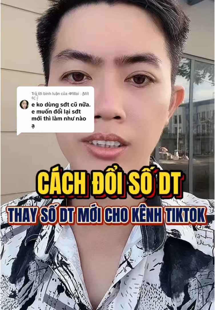 Trả lời @ঞMai ꦿMít ꧔ꦿ᭄ cách đổi số điện thoại cũ thay số điện thoại mới cho kênh Tiktok #truongchiase7 #LearnOnTikTok #kinhdoanhonline #kiemtientiktok  
