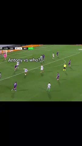 He owns him || #antony #raniery  #betis #fiorentina 