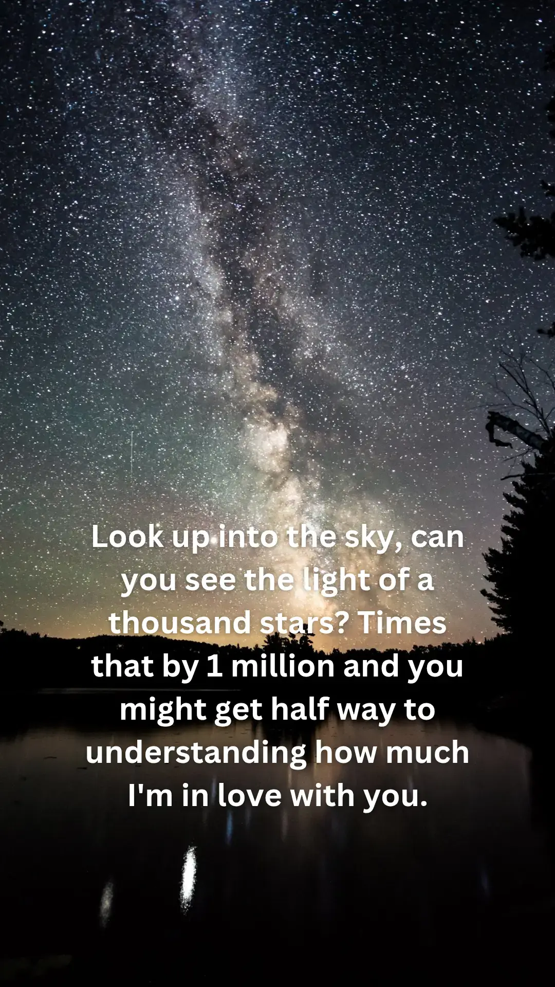 Look up into the sky, can you see the light of a thousand stars? Times that by 1 million and you might get half way to understanding how much I'm in love with you. #goodnight  #goodnightquotes 