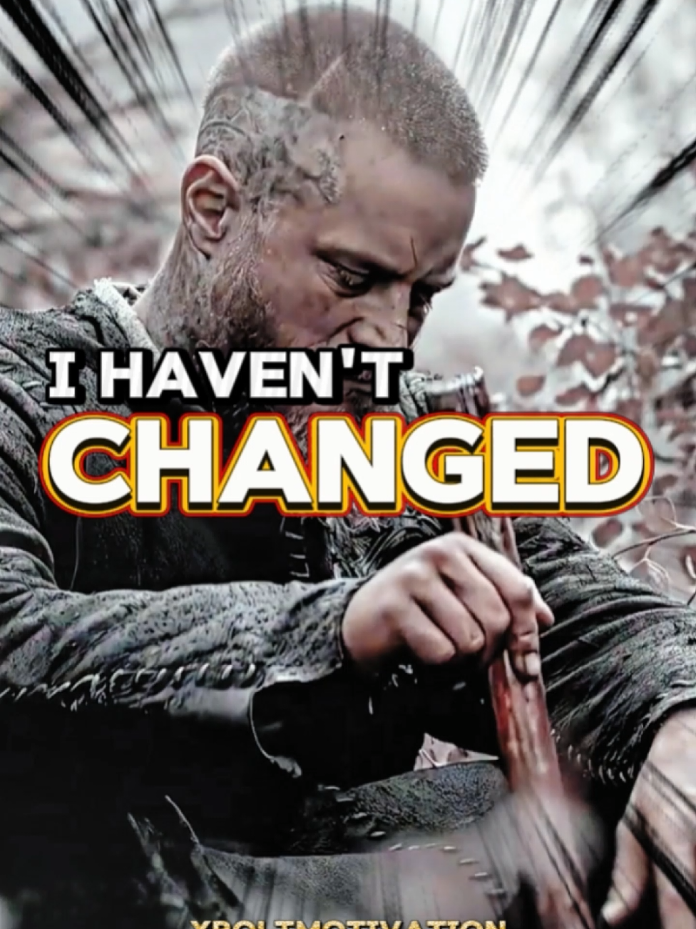 I haven't changed | Viking Quotes  #selflove #ragnar #motivation #bitcoin #fyp 
