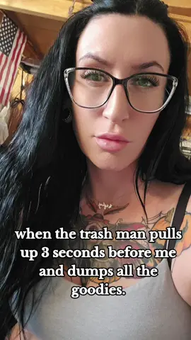 DONT YOU HATE WHEN THAT HAPPENS?! UGH. #trashman  #dumpsterdivingmama  #DUMPSTERDIVER #dumpsterdiving 