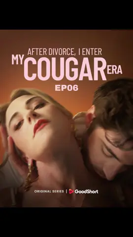 😘“ After Divorce I Enter My Cougar Era ” (2025) EP-06 | Behind the perfect life was a perfect lie. ⏬“ After Divorce I Enter My Cougar Era ” is now online on GoodShort APP! #goodshort #afterdivorceientermycougarera #afterdivorceientermycougareragoodshort #goodshortmustseelist #drama #shortfilm #dramaplay #shorts #revenge #shortdrama #fyp #foryou #miniseries #goodshortfilm #goodshortvideo #dramashort #goodshortseries #shortmovie #dramatiktok #dramalover #sundayvibes #weekend #billionaire #TrueLove #familysecrets #darkplot