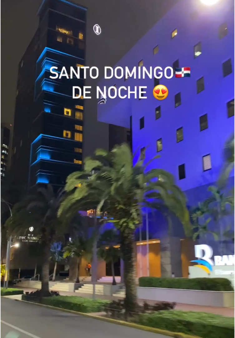 Que bello es Santo Domingo de noche 😍 #TikTokShop #viralvideo #influencer #santodomingo 