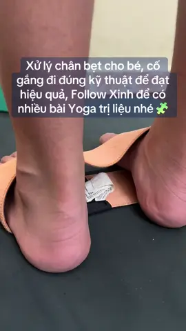 Xử lý chân bẹt cho bé #xuhuong  #chanbet,#yogatrilieu 