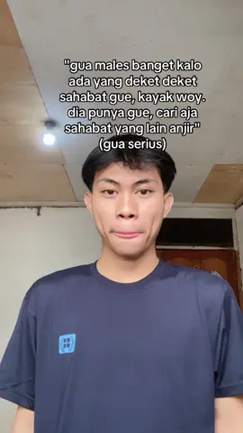 Plis jangan ambil deket” sma besti gw 
