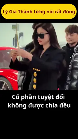 Lý Gia Thành từng nói rất đúng Hợp tác làm ăn Cổ phần tuyệt đối không được chia đều
