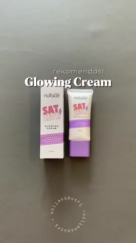 sat zett glowing cream kesukaan fuji nih 😍🫶🏻 #nuface #glowingcream #satzettglowingcream #nufaceskincare #fujian #racunskincare #rekomendasicream #creamglowing #masukberanda 