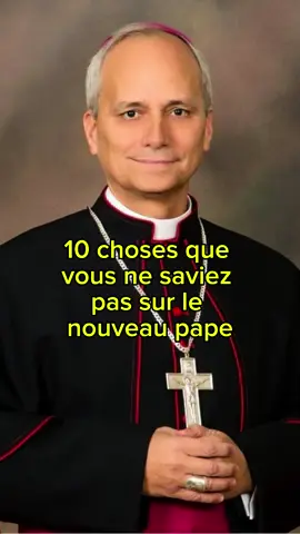 Voici 10 choses que vous ne saviez pas sur le nouveau pape Léon XIV #apprendresurtiktok #sinformersurtiktok #france🇫🇷 #france #pape 
