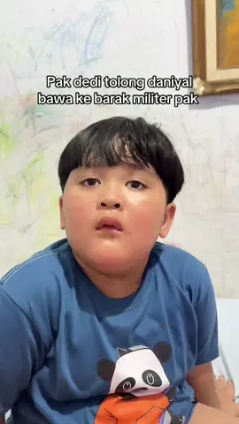 Pak dedi tolong bawa daniyal ke barak militer pak biar gak nangis mulu 😭  #fy #fyp #foryoupage #fypage #foryou #daniyal 