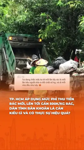 TP. HCM áp dụng mức phí thu tiền rác mới, sẽ được tính theo số ký rác thải #YAN #yan45s #tiktokgiaitri #tiktoknews #thurac