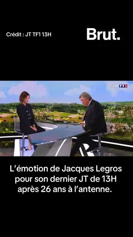 L’émotion de Jacques Legros  pour son dernier JT de 13H  après 26 ans à l’antenne. 