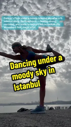 Beneath a cloudy Istanbul sky, I danced into stillness after a run along the Bosphorus. Breath met movement, and the city unfolded ahead — ancient, alive, and waiting. #IstanbulInMotion #DancersPose #BosphorusBreath #RunToRise #YogaInTheSky #StillnessInTheCity #MovingMeditation #WanderWithGrace #PoeticPosture #TravelWithSoul
