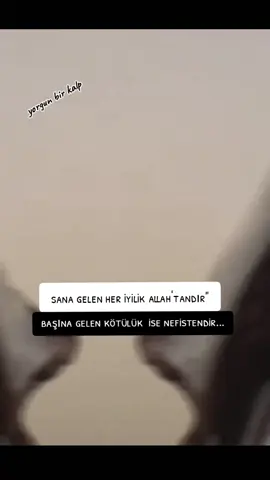 #keşfettiktok #fypシ゚TikTok sana gelen her iyilik allah'tandır başına gelen kötülük  ise nefsindendir ...