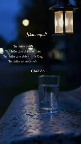 Hôm nay..!! Tự nhiên buồn. Tự nhiên cảm thấy tủi thân. Tự nhiên cảm thấy chạnh lòng.Tự nhiên rơi nước mắt. Chắc do...#buon_tam_trang #buon #sadstory #sad 