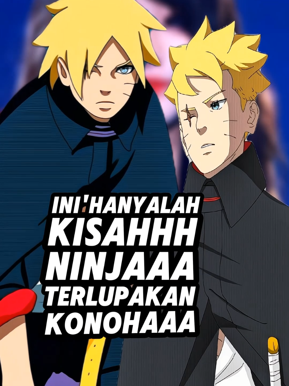 Plotwist!! Ini Hanyalah Kisah Tentang Shinobi Terlupakan Konoha😢 #borutodiusir  #borutotwobluevortex #boruto #borutolovers #animelovers 