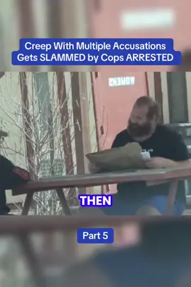 Creep With Multiple Accusations Gets SLAMMED by Cops ARRESTED #cops #copsontiktok #police #policeofficer #policeoftiktok #usa🇺🇸 #fouryoupage #fouryou #fyd #copsoftiktok 