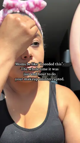 I really needed this though. #momsbelike #mothersday #makeup #metime #fyp 
