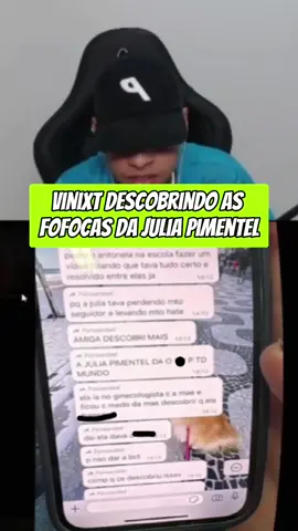 Vinixt descobrindo as fofocas da Julia pimentel #vinixt #juliapimentel #antonelabraga #funny #viral 