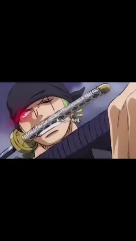 Roronoa Zoro the king of hell. #onepiece #zoro #roronoazoro #kingofhell #onepieceedit #anime 