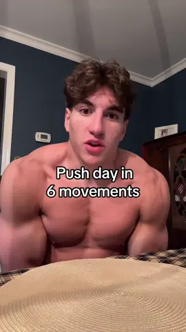 push day in 6 movements #GymTok #trainingtips #pushday #pushdayworkout #lifting #trainingtips 