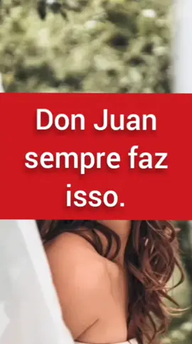 Don Juan sempre faz isso.#foryoupage❤️❤️ #viral #foryou #fy #amor #paixao #seducao #conquista 