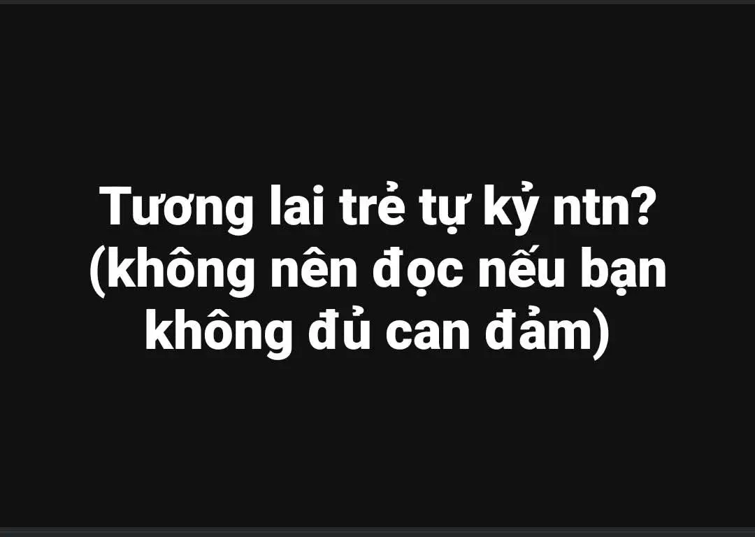 Tương lai trẻ tự kỷ ntn? (không nên đọc nếu bạn không đủ can đảm) Hy vọng sẽ không diễn ra với con bạn nhưng đây là những gì tôi thấy. Thậm chí còn nặng hơn thế. --- 1. Giai đoạn 0–3 tuổi (giai đoạn vàng chữa rối loạn và dạy trẻ) Hậu quả nếu không chữa rối loạn và dạy: Trẻ không nói hoặc nói rất ít. Không phản ứng khi gọi tên, không giao tiếp mắt. Không biết thể hiện nhu cầu, thường chỉ khóc hoặc la hét. Không biết chơi với người khác, chỉ chơi lặp đi lặp lại một đồ vật. Viễn cảnh nặng nề: Mất cơ hội vàng để chữa rối loạn khi não bộ còn mềm dẻo. Não phát triển lệch hướng, các rối loạn ngày càng nặng hơn. --- 2. Giai đoạn 3–6 tuổi (giai đoạn hình thành ngôn ngữ và kỹ năng xã hội) Hậu quả nếu không chữa rối loạn và dạy: Trẻ không nói, hoặc nói nhưng không hiểu ngữ cảnh. Không biết chơi chung, bị cô lập ở trường mẫu giáo. Không làm theo chỉ dẫn, khó học các kỹ năng cơ bản như vệ sinh cá nhân, ăn mặc, ngồi học. Viễn cảnh nặng nề: Trẻ bị từ chối học, không hòa nhập được. Rối loạn hành vi xuất hiện rõ hơn, dễ kích động khi bị căng thẳng. --- 3. Giai đoạn 6–12 tuổi (giai đoạn đi học tiểu học) Hậu quả nếu không chữa rối loạn và dạy: Không thể theo kịp chương trình học, không hòa nhập với bạn bè. Không biết biểu đạt cảm xúc, không hiểu cảm xúc người khác. Có thể tăng các hành vi tiêu cực như gào khóc, đập phá, bỏ chạy. Viễn cảnh nặng nề: Trẻ không thể học văn hóa, không học được nghề. Dễ xuất hiện các rối loạn cảm xúc như tự ti, trầm cảm, mất kiểm soát cảm xúc. --- 4. Giai đoạn 13–18 tuổi (giai đoạn dậy thì và trưởng thành sớm) Hậu quả nếu không chữa rối loạn và dạy: Không biết cách xử lý thay đổi cơ thể, khủng hoảng cảm xúc. Không có bạn bè, không có định hướng nghề nghiệp, không biết tự lo cho bản thân. Dễ bị lợi dụng, lạm dụng, không biết bảo vệ chính mình. Viễn cảnh nặng nề: Tăng nguy cơ rối loạn nhân cách, rối loạn tâm thần. Không có kỹ năng sống, không thể tự lập, lệ thuộc vào gia đình mãi mãi. --- 5. Sau 18 tuổi – Giai đoạn trưởng thành Hậu quả nếu không chữa rối loạn và dạy: Không thể làm việc, không có khả năng hòa nhập cộng đồng. Không tự chăm sóc bản thân, trở thành gánh nặng cho cha mẹ già yếu. Có thể bị bỏ mặc, sống cô lập, mất đi nhân phẩm và quyền sống đúng nghĩa. Viễn cảnh nặng nề nhất: Bị phụ thuộc cả đời, không còn cơ hội phát triển. Gia đình kiệt sức, tan vỡ vì áp lực tinh thần và tài chính. --- Lời nhắn hy vọng: Chỉ cần chữa đúng rối loạn và dạy đúng cách – trẻ sẽ dần thay đổi. Đã có nhiều trẻ từ không biết nói, không biết chơi… trở thành người tự tin, biết học, biết sống độc lập và có tương lai tươi sáng. Hãy bình luận TÔI MUỐN, thầy Minh gửi bạn chương trình học tại nhà.