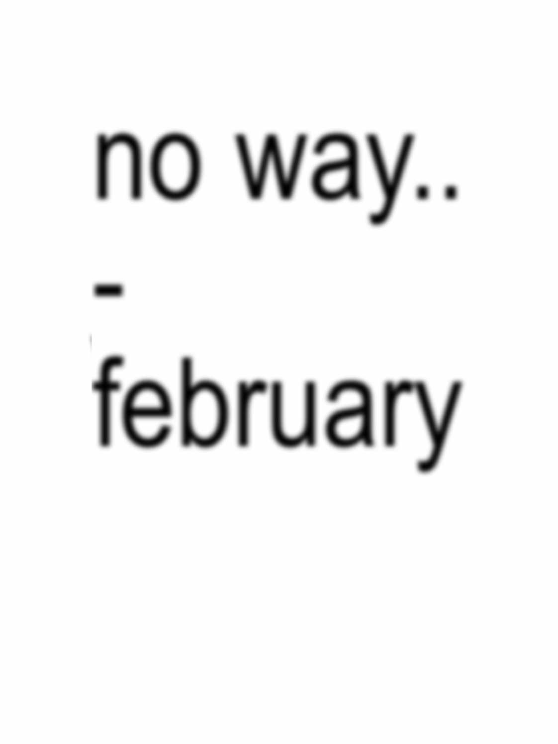 no way.. by february (@Reedus this one’s for you cuz u love february👅) #screamo #midwestemo #february #februaryband #noway #music #skramz #ilovemusic #bratgenerator #fyppppppppppppppppppppppp #fyp #fypp #foryoupage #foryou #foryoupageofficial