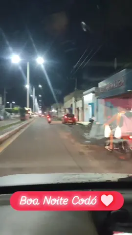 Boa Noite Codó ♥️  #codo  #maranhao  #brasil🇧🇷 