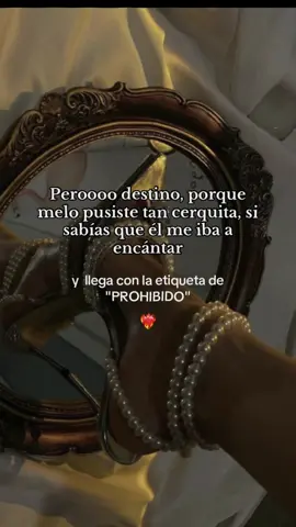 #prohibidos #destino #etiqueta #amorprohibido 