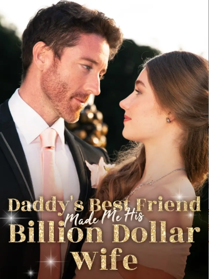 Daddy's Best Friend Made Me His Billion Dollar Wife-5 ✨Download the MoboReels app. 👉copy the code [121975] and search it. 👀A huge number of short dramas waiting for you to explore. 🌈#121975 #MoboReels