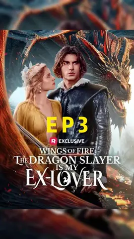 Unlock 👉 Wings Of Fire The Dragon Slayer Is My Ex-lover 👈 more plotlines. Like and follow me. 🌹🌹🌹 Be the first to unlock more incredibly addictive short dramas. #ShortDrama #StoryTime #LoveStory #revengestory #MiniSeries #FYP #reelshort#reelshortapp#wingsoffirethedragonslayerismyexlover 