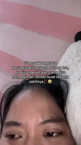 Aku memang mandiri,tp aku ga bisa ngerawat diri sendiri klo lgi sakit🥹🥀#fyp #sadstory 
