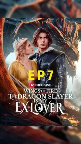 Unlock 👉 Wings Of Fire The Dragon Slayer Is My Ex-lover 👈 more plotlines. Like and follow me. 🌹🌹🌹 Be the first to unlock more incredibly addictive short dramas. #ShortDrama #StoryTime #LoveStory #revengestory #MiniSeries #FYP #reelshort#reelshortapp  #wingsoffirethedragonslayerismyexlover 