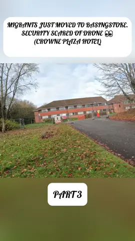 MIGRANTS JUST MOVED TO BASINGSTOKE SECURITY SCARED OF DRONE #ukaudit#audit#audior#basingstoke#hampshire#hotels