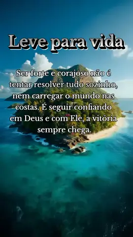 #motivação #reflexão #status  Status Ser forte e corajoso não é tentar resolver tudo sozinho, nem carregar o mundo nas costas. É seguir confiando em Deus e com Ele, a vitória sempre chega.