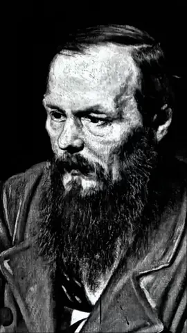 Fyodor Dostoevsky #philosophy #fyodordostovesky #motivation #quotes #speech #mindset #follow #fyp 