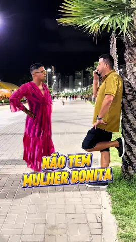 Não tem mulher bonita, Pegadinha #pegadinha 