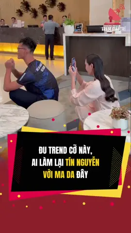 Đu trend cỡ này, ai làm lại Tín Nguyễn và ma da đây? #tramgiaitri #thamtukienkyankhongdau #thamtukien #kyankhongdau #tinnguyen #phimviet #Victorvu #Dinhngocdiep #doanminhanh #anhpham #quocanh