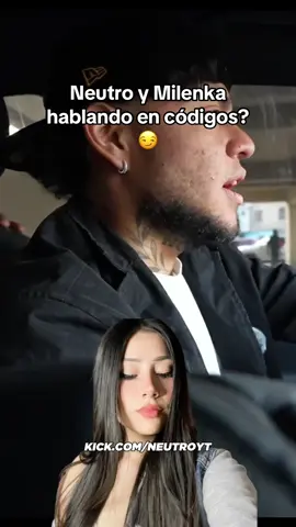 Neutro y Milenka hablando en códigos #neutroyt #milenka #milenkanolasco #tiktoklive #streamer #viral #fyp #parati 