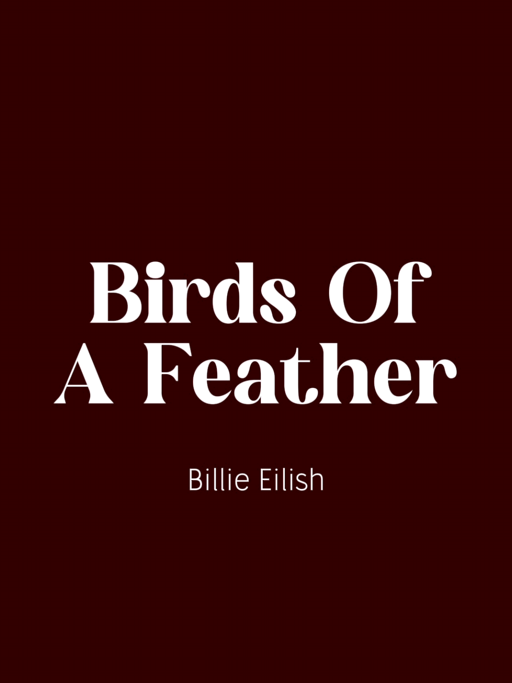 birds of a feather | #birdsofafeather #billieeilish #clovmsc #tipografia #música 