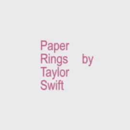 Paper Rings //#lover #taylorswift #taylorsversion #lyrics #fyp #viraliza #foryoupage 