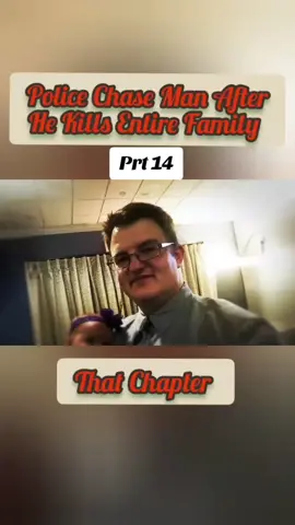 Police Chase Man After He Kills Entire Family | Part 14 | That Chapter  #thatchapter #documentary #truecrime #documentary #news #journalism #crimestory #foryou #fyp #foryoupage❤️❤️