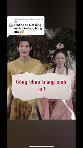 Trả lời @Gia Đình Tui🏠 công chúa trùng sinh-p7 #xuhuong #reviewphim #congchuatrungsinh 