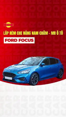Lắp Nệm và Rèm che nắng LOẠI 1 - Mr Ô TÔ #remchenang #remchenangoto #remchenangnamcham #mroto #nemoto #ford #focus 